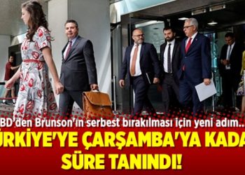 ‘Brunson’ın serbest bırakılması için Türkiye’ye Çarşamba’ya kadar süre tanındı’