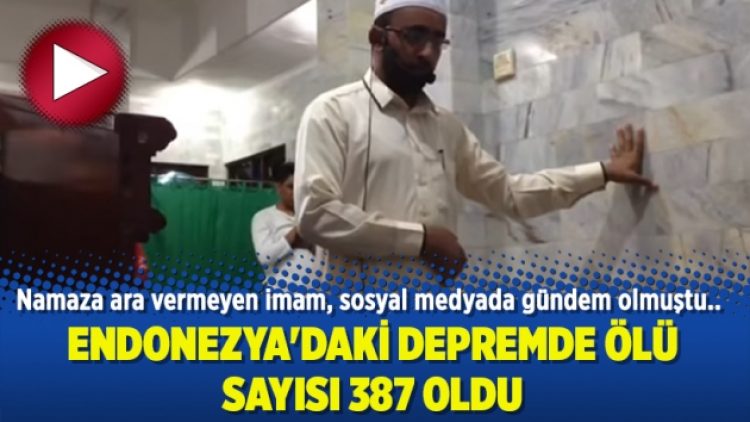 Endonezya’daki depremde ölü sayısı 387 oldu