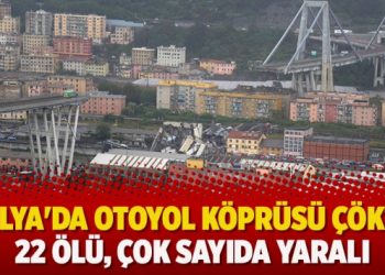 İtalya’da otoyol köprüsü çöktü: 22 ölü, çok sayıda yaralı
