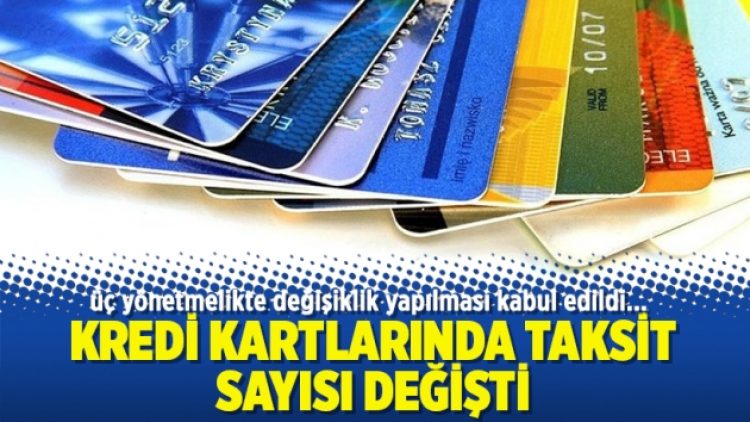 Kredi kartlarında taksit sayısı değişti