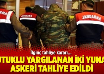 Tutuklu yargılanan iki Yunan askeri tahliye edildi