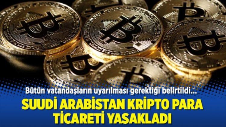 Suudi Arabistan kripto para ticareti yasakladı