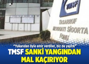 TMSF sanki yangından mal kaçırıyor