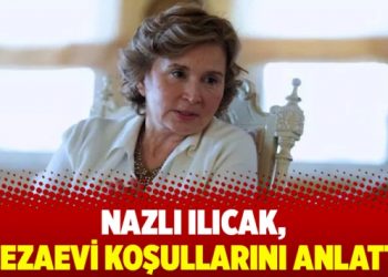 Nazlı Ilıcak, cezaevi koşullarını anlattı