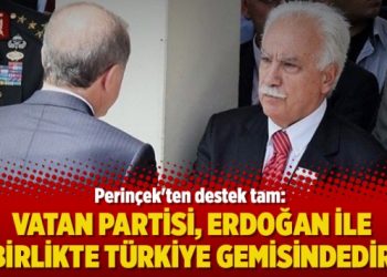 Perinçek’ten destek tam: Vatan Partisi, Erdoğan ile birlikte Türkiye gemisindedir