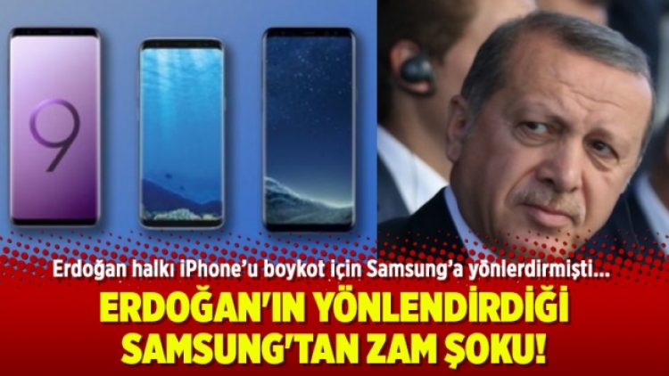 Erdoğan’ın yönlendirdiği Samsung’tan zam şoku!