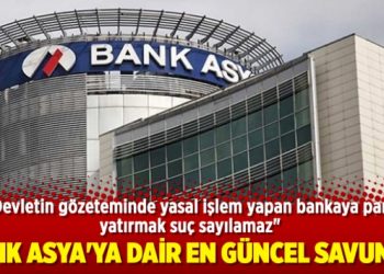 Bank Asya’ya dair en güncel savunma
