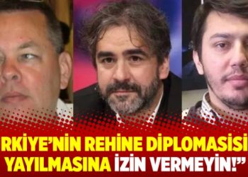 Türkiye’nin rehine diplomasisinin yayılmasına izin vermeyin