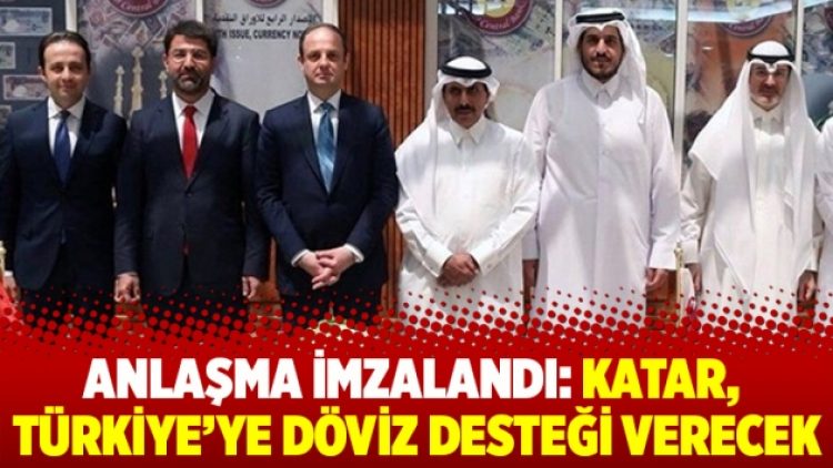Anlaşma imzalandı: Katar, Türkiye’ye döviz desteği verecek