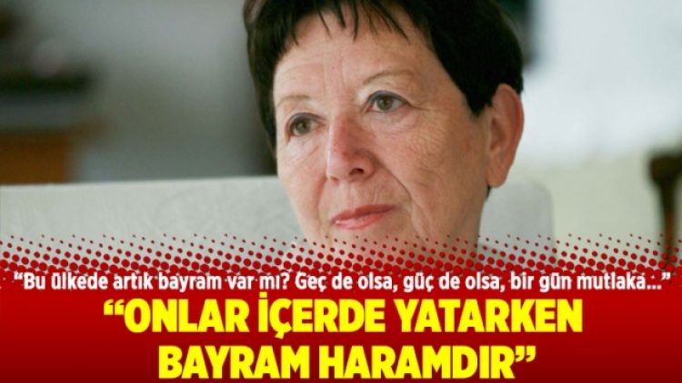 Onlar içerde yatarken bayram haramdır