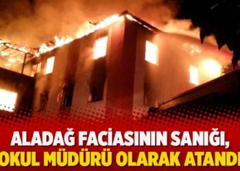 Aladağ faciasının sanığı, okul müdürü olarak atandı