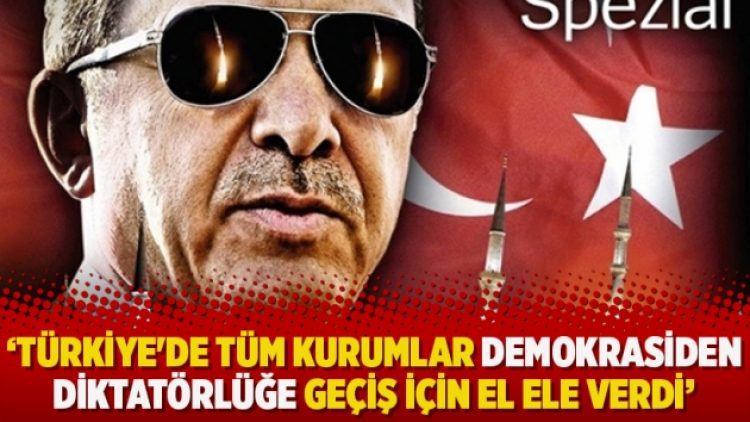 ‘Türkiye’de tüm kurumlar demokrasiden diktatörlüğe geçiş için el ele verdi’