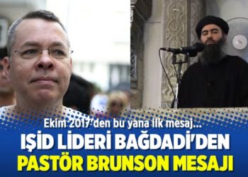 IŞİD lideri Bağdadi’den Pastör Brunson mesajı