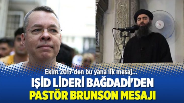 IŞİD lideri Bağdadi’den Pastör Brunson mesajı