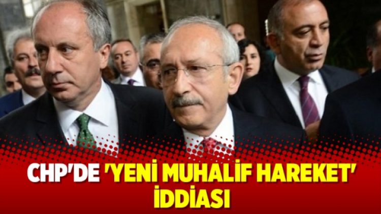 CHP’de ‘yeni muhalif hareket’ iddiası