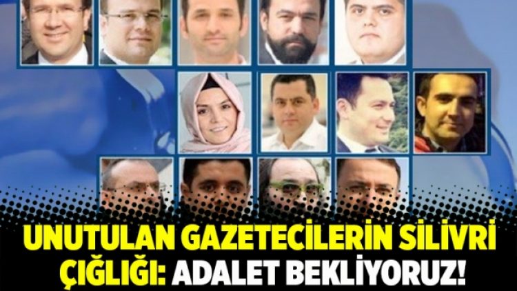 Unutulan gazetecilerin Silivri çığlığı: Adalet bekliyoruz!