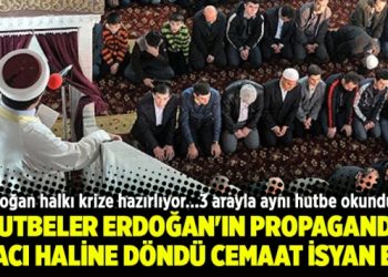Hutbeler Erdoğan’ın propaganda aracı haline döndü cemaat isyan etti