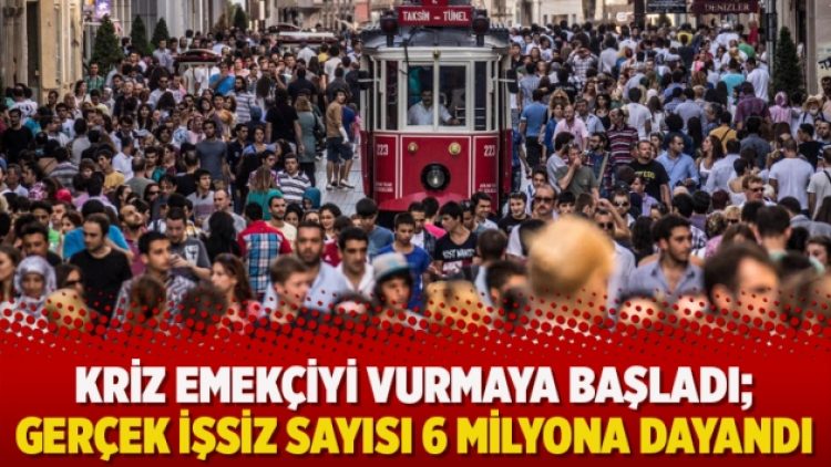 Kriz emekçiyi vurmaya başladı; Gerçek işsiz sayısı 6 milyona dayandı