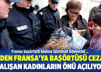 BM’den Fransa’ya başörtüsü cezası: Çalışan kadınların önü açılıyor