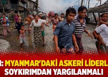 BM: Myanmar’daki askeri liderler soykırımdan yargılanmalı