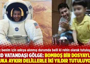 ABD vatandaşı Gölge: Bomboş bir dosyayla, hukuka aykırı delillerle İki yıldır tutuluyorum