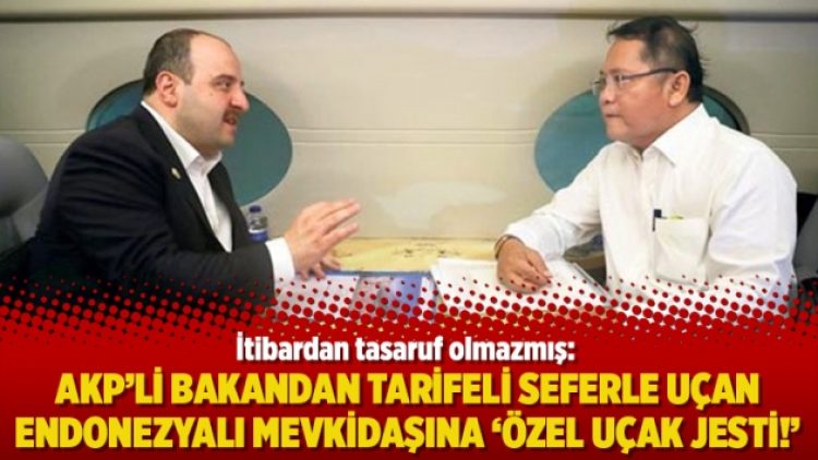 AKP’li bakandan tarifeli seferle uçan Endonezyalı mevkidaşına ‘Özel uçak jesti!’