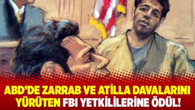 ABD’de Zarrab ve Atilla davalarını yürüten FBI yetkililerine ödül