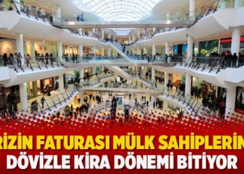 Krizin faturası mülk sahiplerine: Dövizle kira dönemi bitiyor