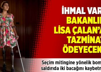İhmal var: Bakanlık Lisa Çalan’a tazminat ödeyecek!