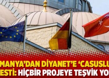 Almanya’dan Diyanet’e ‘casusluk’ resti: Hiçbir projeye teşvik yok