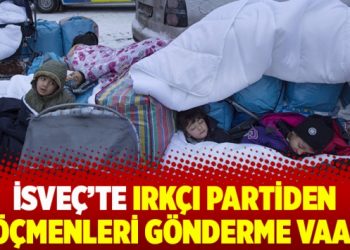 İsveç’te ırkçı partiden göçmenleri gönderme vaadi