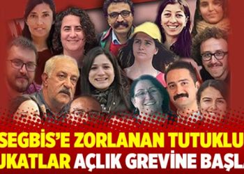 SEGBİS’e zorlanan tutuklu avukatlar açlık grevine başladı