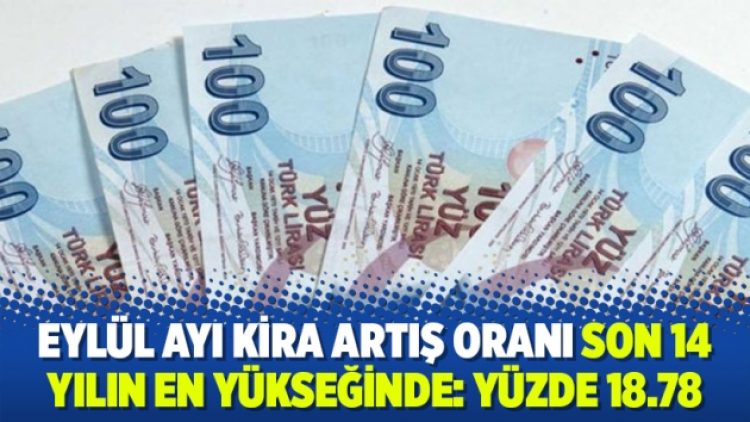 Eylül ayı kira artış oranı son 14 yılın en yükseğinde: Yüzde 18.78