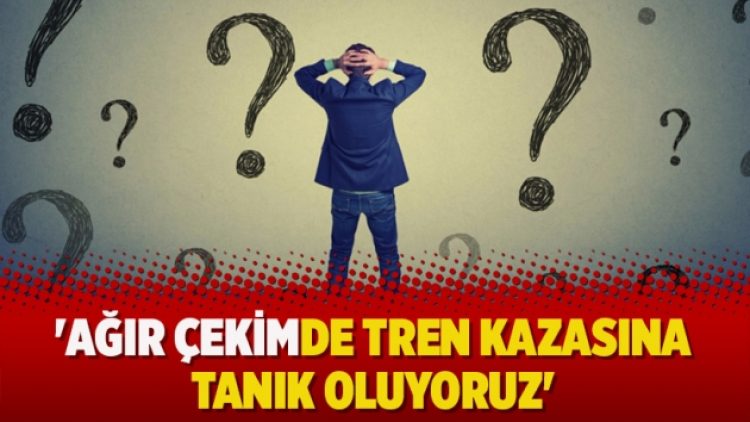 Ekonomist Gürses: ‘Ağır çekimde tren kazasına tanık oluyoruz’