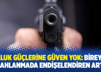 Kolluk güçlerine güven yok: Bireysel silahlanmada endişelendiren artış!