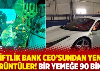 Çiftlik Bank Ceo’sundan yeni  görüntüler! Bir yemeğe 90 bin TL
