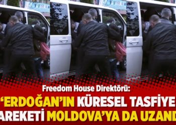 Freedom House Direktörü: Erdoğan’ın küresel tasfiye hareketi Moldova’ya da uzandı