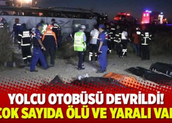 Yolcu otobüsü devrildi! Çok sayıda ölü ve yaralı var