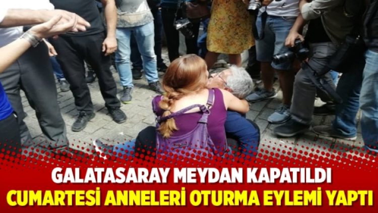 Meydan kapatıldı: Cumartesi Anneleri oturma eylemi yaptı
