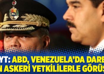NYT: ABD, Venezuela’da darbe için askeri yetkililerle görüştü