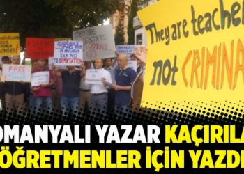 Romanyalı Yazar kaçırılan öğretmenler için yazdı