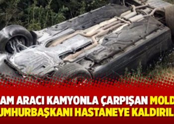 Makam aracı kamyonla çarpışan Moldova cumhurbaşkanı hastaneye kaldırıldı