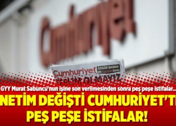 Yönetim değişti Cumhuriyet’ten peş peşe istifalar!