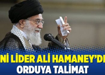 Dini lider Ali Hamaney’den orduya talimat
