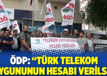 ÖDP: Türk Telekom soygununun hesabı verilsin