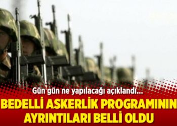 Bedelli askerlik programının ayrıntıları belli oldu