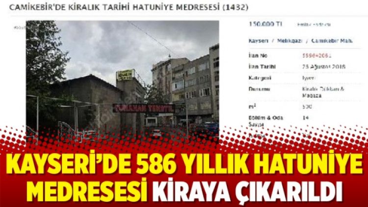 Kayseri’de 586 yıllık Hatuniye Medresesi kiraya çıkarıldı