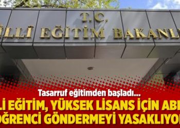Milli Eğitim Bakanlığı, Yüksek Lisans için ABD’ye öğrenci göndermeyi yasaklıyor
