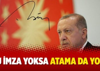 Bu imza yoksa atama da yok!