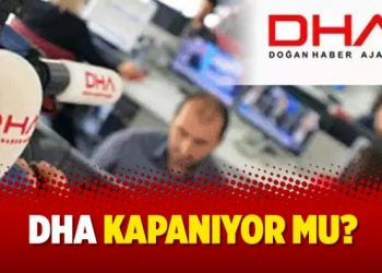DHA kapanıyor mu?